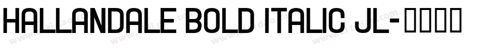 Hallandale Bold Italic JL字体转换